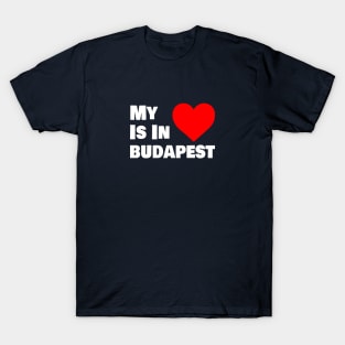 My Heart Is In Budapest T-Shirt